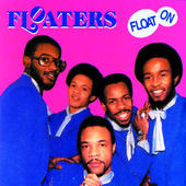 The Floaters - Float On